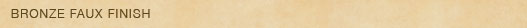Bronze Faux Finish